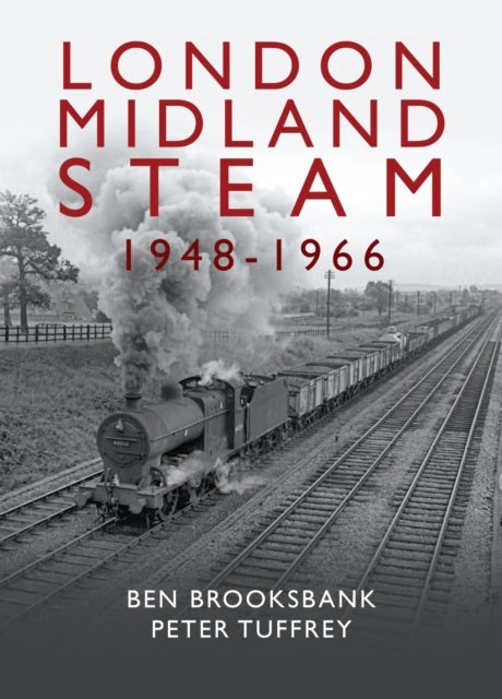 Bilde av London Midland Steam 1948 To 1966 Av Peter Tuffrey