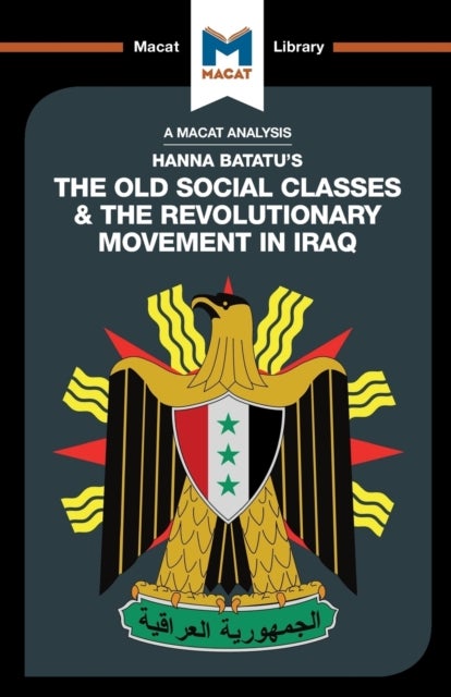 Bilde av An Analysis Of Hanna Batatu&#039;s The Old Social Classes And The Revolutionary Movements Of Iraq Av Dale J. Stahl