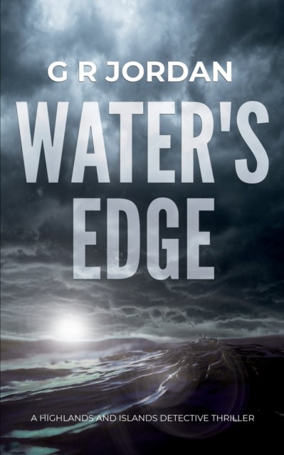 Bilde av Water&#039;s Edge: A Highlands And Islands Detective Thriller
