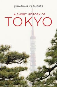 Bilde av A Short History Of Tokyo Av Jonathan Clements