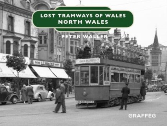Bilde av Lost Tramways Of Wales: North Wales Av Peter Waller