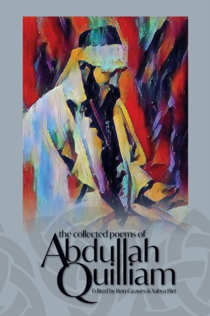 Bilde av The Collected Poems Of Abdullah Quilliam