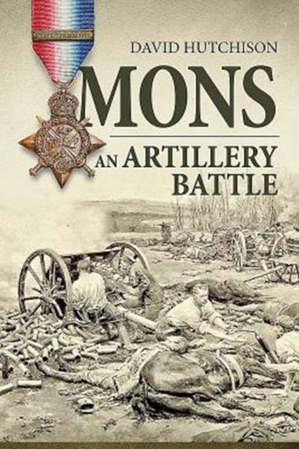 Bilde av Mons, An Artillery Battle Av David Hutchison