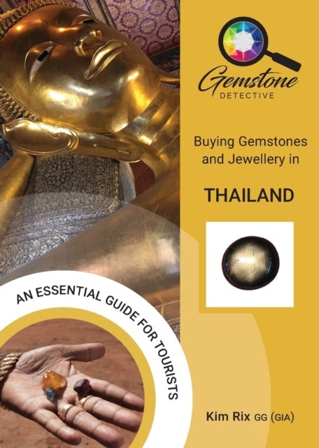 Bilde av The Gemstone Detective: Buying Gemstones And Jewellery In Thailand Av Kim Rix