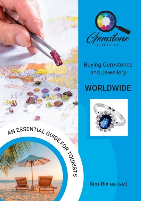 Bilde av The Gemstone Detective: Buying Gemstones And Jewellery Worldwide Av Kim Rix