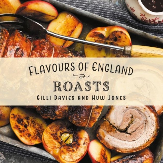 Bilde av Flavours Of England: Roasts Av Gilli Davies