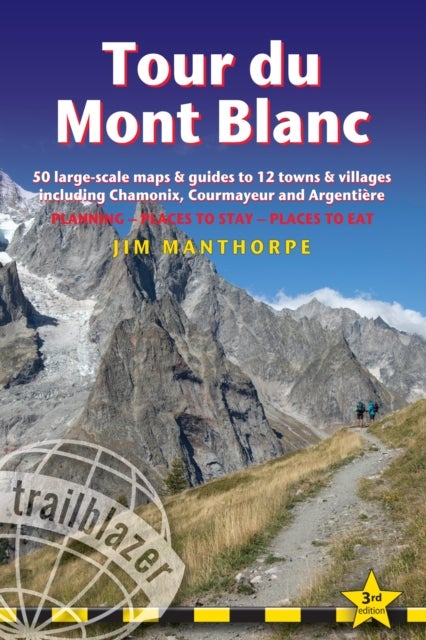 Bilde av Tour Du Mont Blanc Trailblazer Guide Av Jim Manthorpe