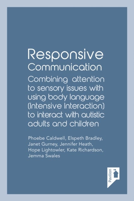 Bilde av Responsive Communication Av Phoebe Caldwell, Elspeth Bradley, Janet Gurney, Jennifer Heath