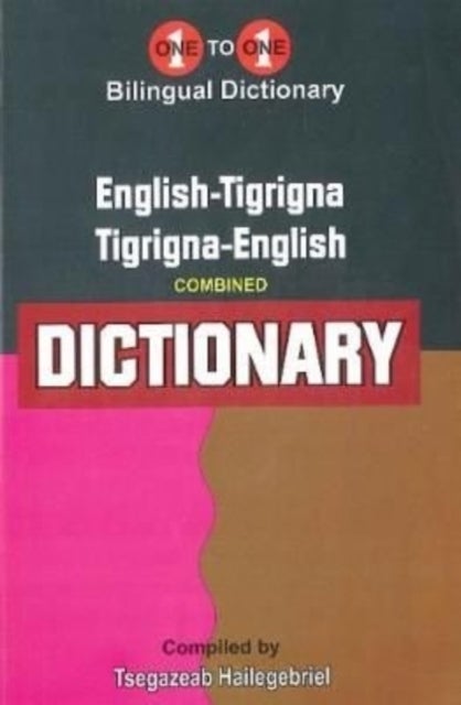 Bilde av English-tigrigna &amp; Tigrigna-english One-to-one Dictionary (exam-suitable) - Tigrinya Av T Hailegebriel