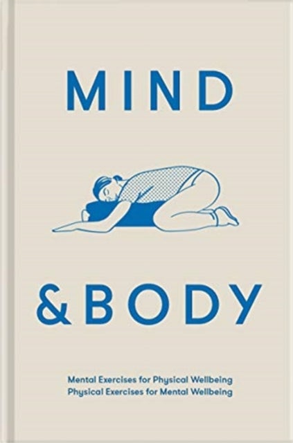 Bilde av Mind &amp; Body: Physical Exercises For Mental Wellbei Av The School Of Life