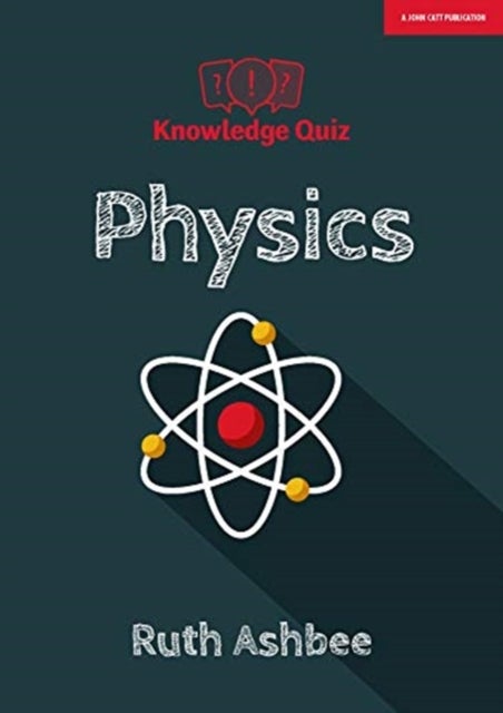 Bilde av Knowledge Quiz: Physics Av Ruth Ashbee