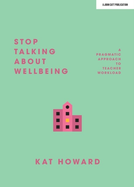 Bilde av Stop Talking About Wellbeing Av Katherine Howard