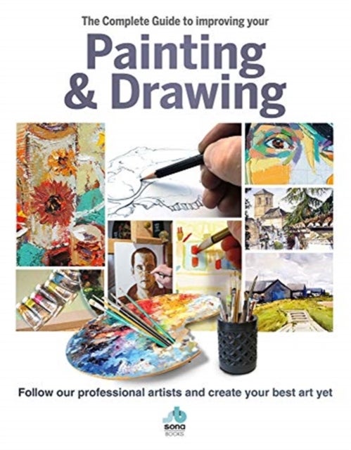 Bilde av The The Complete Guide To Improving Your Painting And Drawing Av Sona Books