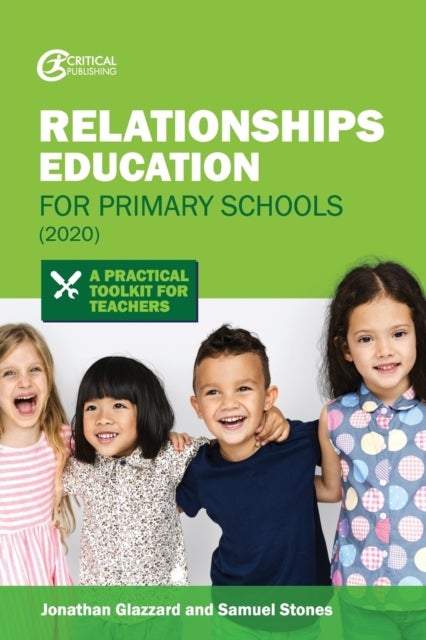 Bilde av Relationships Education For Primary Schools (2020) Av Jonathan Glazzard, Samuel Stones