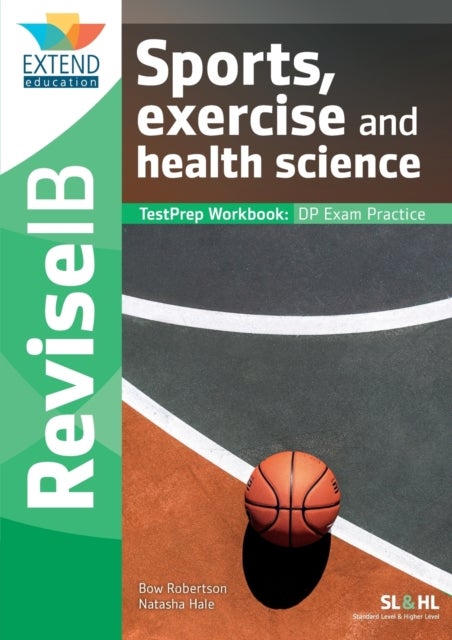 Bilde av Sports, Exercise And Health Science (sl And Hl) Av Bow Robertson, Natasha Hale