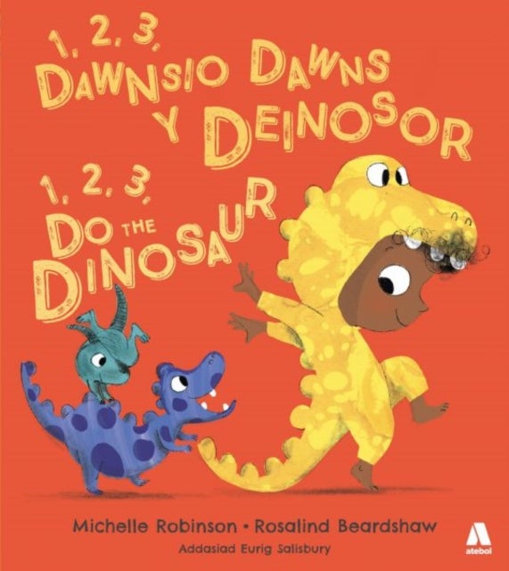 Bilde av 1, 2, 3, Dawnsio Dawns Y Deinosor / 1, 2, 3, Do The Dinosaur Av Michelle Robinson