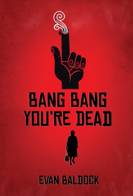 Bilde av Bang Bang, You&#039;re Dead Av Evan Baldock
