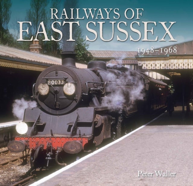 Bilde av Railways Of East Sussex Av Peter Waller