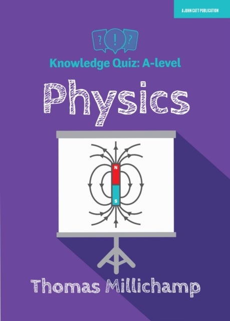 Bilde av Knowledge Quiz: A-level Physics Av Thomas Millichamp