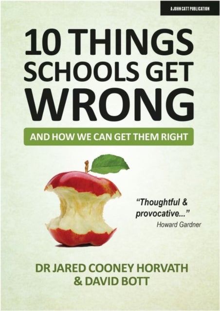 Bilde av 10 Things Schools Get Wrong (and How We Can Get Them Right) Av Jared Cooney Horvath, David Bott