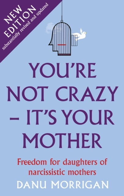Bilde av You&#039;re Not Crazy - It&#039;s Your Mother Av Danu Morrigan