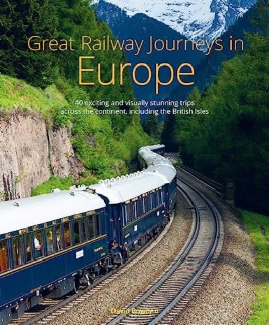 Bilde av Great Railway Journeys In Europe Av David Bowden