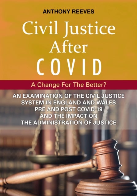 Bilde av Civil Justice After Covid: A Change For The Better? Av Anthony Reeves