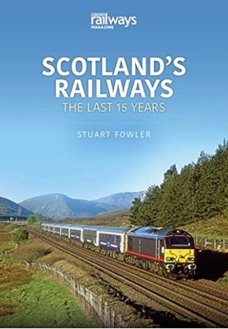 Bilde av Scottish Railways: The Last 15 Years Av Stuart Fowler