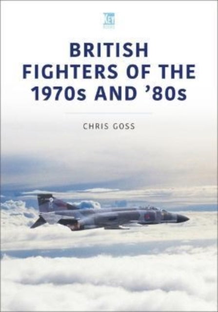 Bilde av British Fighters Of The 1970s And &#039;80s Av Chris Goss