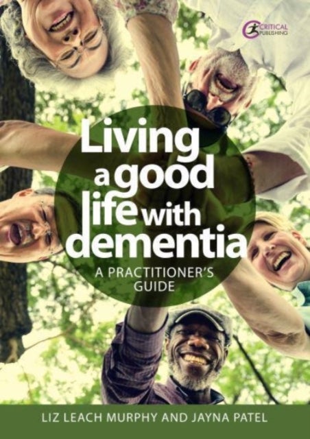 Bilde av Living A Good Life With Dementia Av Liz Leach Murphy, Jayna Patel