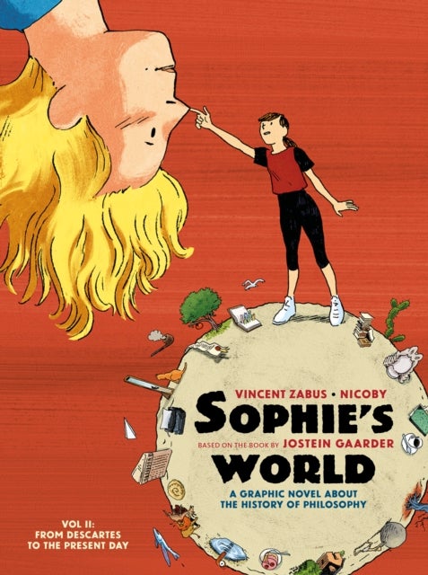 Sophie¿s World Vol II - A Graphic Novel About the History of Philosophy: From Descartes to the Present Day