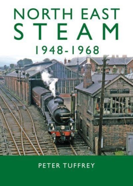 Bilde av North East Steam 1948-1968 Av Peter Tuffrey