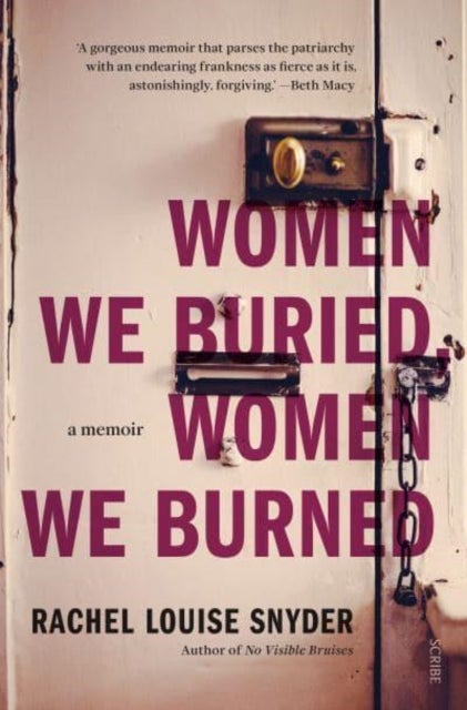 Bilde av Women We Buried, Women We Burned Av Rachel Louise Snyder