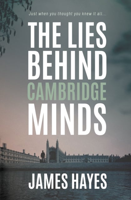 Bilde av The Lies Behind Cambridge Minds Av James Hayes