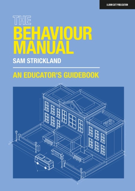Bilde av The Behaviour Manual: An Educator&#039;s Guidebook Av Samuel Strickland