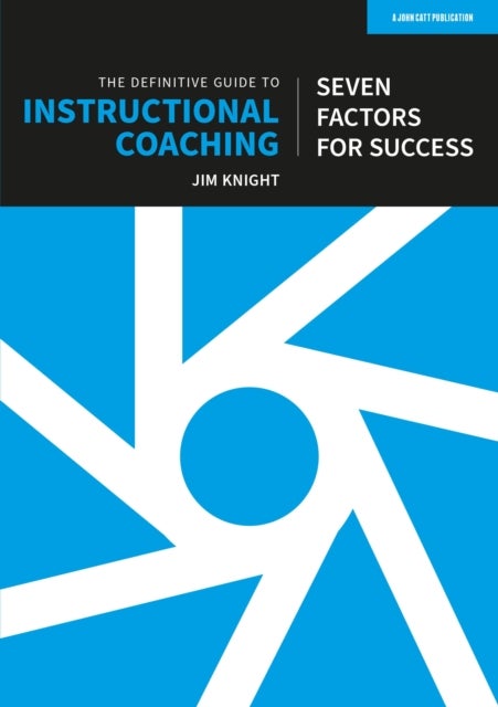 Bilde av The Definitive Guide To Instructional Coaching: Seven Factors For Success (uk Edition) Av Jim Knight