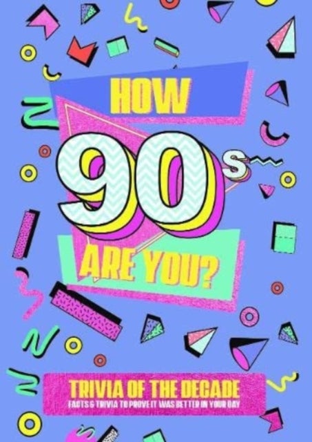 Bilde av How 90&#039;s Are You? Better In My Day Trivia Book Av Books By Boxer