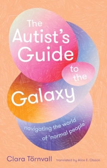 Bilde av The Autist¿s Guide To The Galaxy Av Clara Tornvall