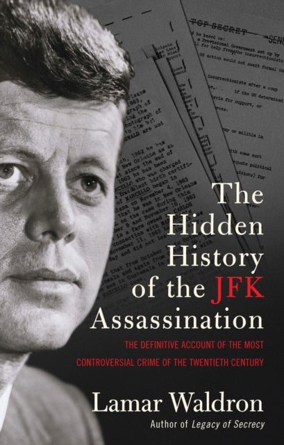 Bilde av The Hidden History Of The Jfk Assassination Av Lamar Waldron