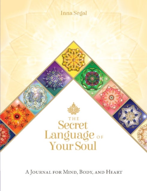 Bilde av The Secret Language Of Your Soul Av Inna (inna Segal) Segal