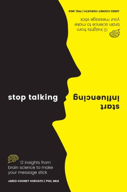 Bilde av Stop Talking, Start Influencing Av Jared Cooney Horvath