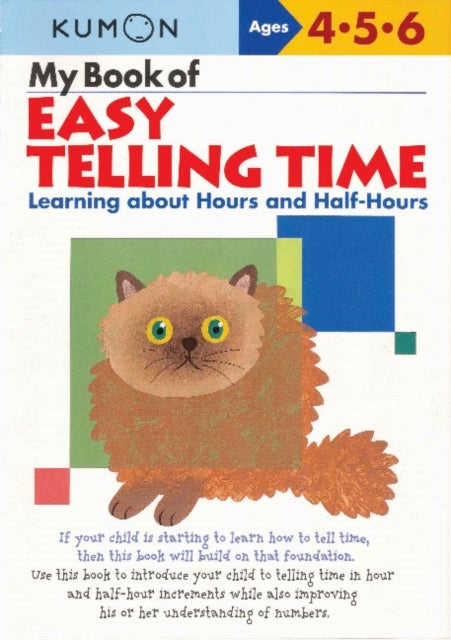 Bilde av My Book Of Easy Telling Time: Hours &amp; Half-hours Av Kumon