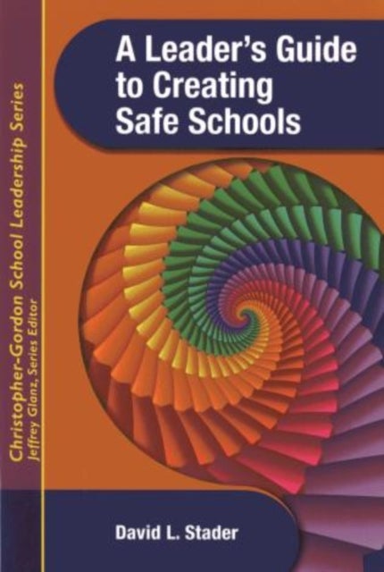 Bilde av A Leader&#039;s Guide To Creating Safe Schools Av David L. Stader