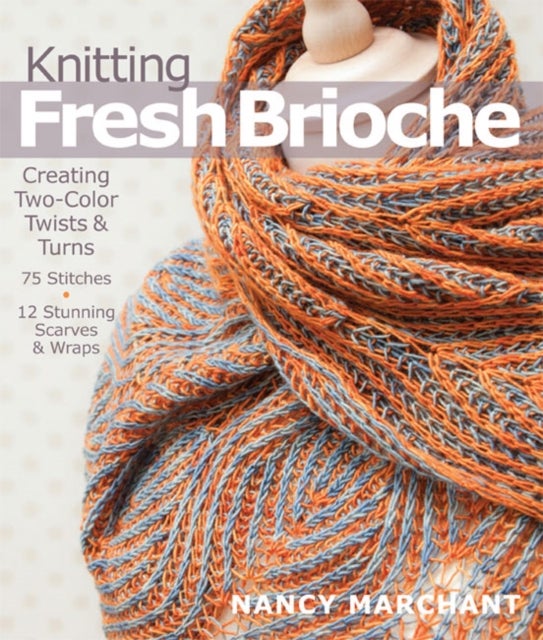 Bilde av Knitting Fresh Brioche Av Nancy Marchant