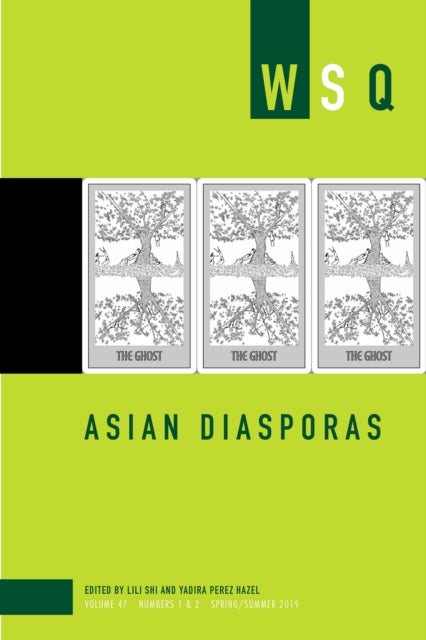 Bilde av Asian Diasporas: Wsq Vol 47, Numbers 1 &amp; 2 Av Yadira Perez Hazel, Lili Shi