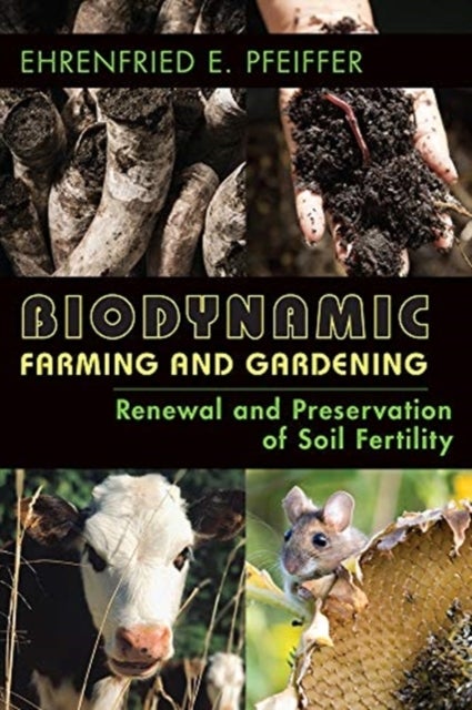 Bilde av Biodynamic Farming And Gardening Av Ehrenfried Pfeiffer