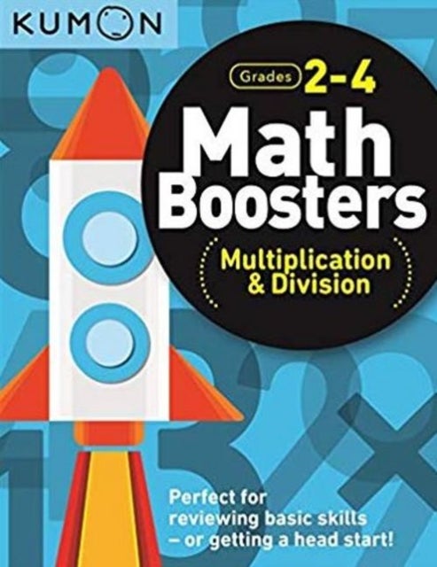 Bilde av Math Boosters: Multiplication &amp; Division (grades 2-4) Av Kumon Publishing