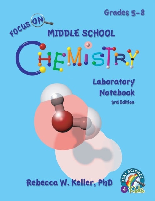 Bilde av Focus On Middle School Chemistry Laboratory Notebook 3rd Edition Av Rebecca W Ph D Keller