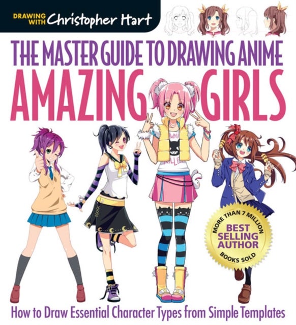 Bilde av The Master Guide To Drawing Anime: Amazing Girls Av Christopher Hart