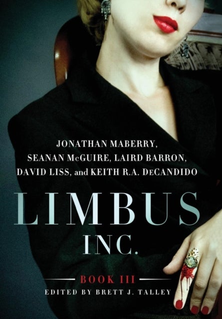 Bilde av Limbus, Inc. - Book Iii Av Jonathan Maberry, Laird Barron, Seanan Mcguire
